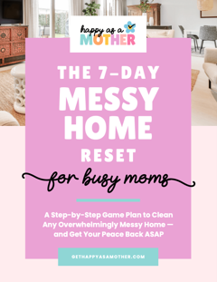 The 7-Day Messy Home Reset